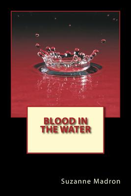 Blood in the Water - Madron, Suzanne