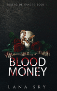 Blood Money: A Dark Cartel Romance