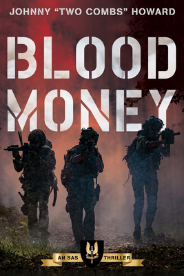 Blood Money: An SAS Thriller - Howard, Johnny Two Combs