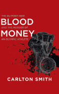 Blood Money: The Du Pont Heir and the Murder of an Olympic Athlete