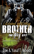 Blood of My Brother II: The Face Off