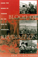 Blood of Revolution: From the Reign of Terror to the Rise of Khomeini