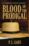 Blood of the Prodigal: An Amish Country Mystery