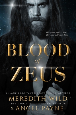 Blood of Zeus: Blood of Zeus: Book One - Wild, Meredith, and Payne, Angel