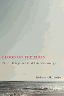 Blood on the Tides: The Ozidi Saga and Oral Epic Narratology