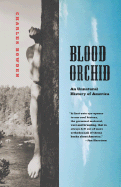Blood Orchid: An Unnatural History of America