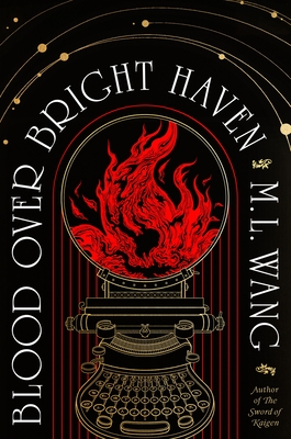 Blood Over Bright Haven - Wang, M. L.