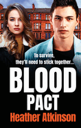 Blood Pact: A totally gripping gritty gangland thriller from Heather Atkinson