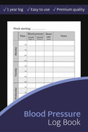 Blood Pressure Log Book: Spacious 2-Page Side-By-Side Format Tracking Journal, Daily AM/PM Home Monitor Book (Blood Pressure Diary)