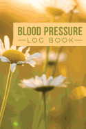 Blood Pressure Log: BP Journal - Track Pulse and Systolic & Diastolic Blood Pressure