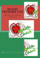 Blood Pressure Log: Check your blood pressure