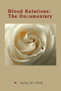 Blood Relations: The Documentary