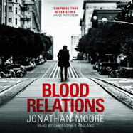 Blood Relations: The smart, electrifying noir thriller follow up to The Poison Artist