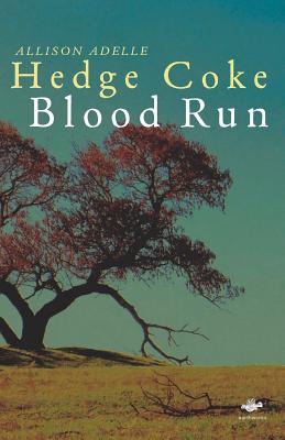 Blood Run - Hedge Coke, Allison Adelle, and Coke, Allison Hedge