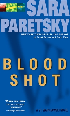 Blood Shot: A V. I. Warshawski Novel - Paretsky, Sara