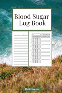 Blood Sugar Log Book: Diabetes Log Book 1.3 Weekly Blood Sugar Book, 108 Alternate Pages Sheets with Tables & Sheets with Lines Enough for 1 Years, 4 Time Before-After (Breakfast, Lunch, Dinner, Bedtime), Portable Size