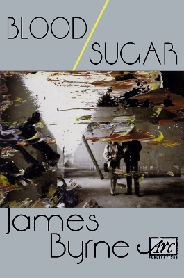 Blood / Sugar - Byrne, James