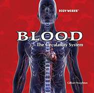 Blood: The Circulatory System