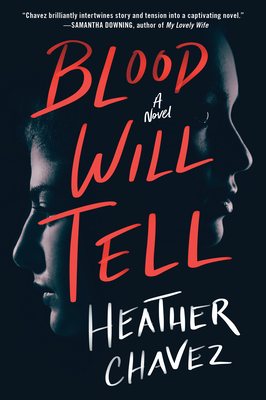 Blood Will Tell - Chavez, Heather