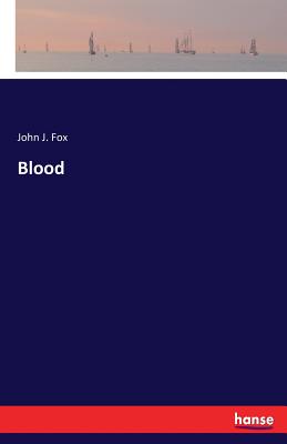 Blood - Fox, John J