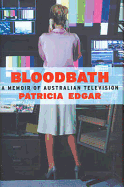 Bloodbath: A Memoir of Australian Television