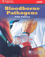 Bloodborne Pathogens - Lindsey, Jeffery, and Gulli, Benjamin (Editor), and Krohmer, Jon R, M.D. (Editor)