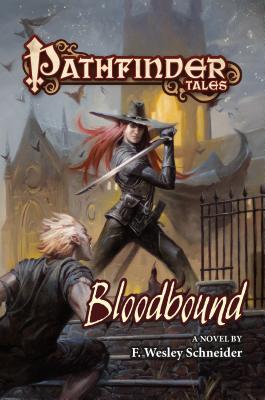 Bloodbound: Pathfinder Tales - Schneider, F Wesley
