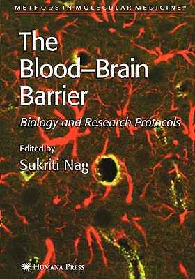 Blood'Brain Barrier: Biology and Research Protocols - Nag, Sukriti (Editor)