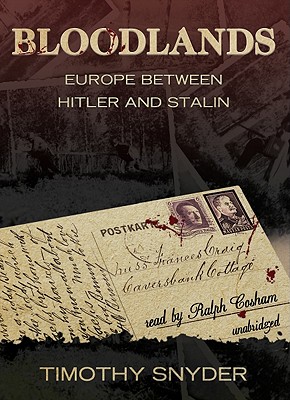 Bloodlands: Europe Between Hitler and Stalin - Snyder, Timothy