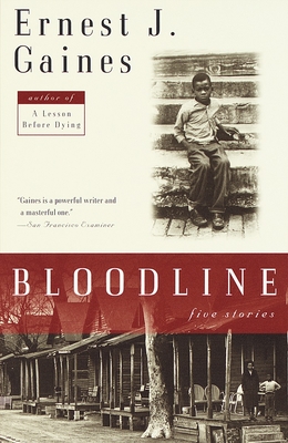 Bloodline: Five Stories - Gaines, Ernest J