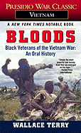 Bloods: Black Veterans of the Vietnam War: An Oral History