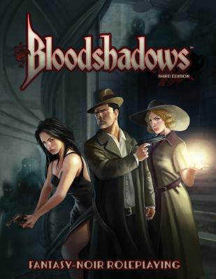 Bloodshadows 3E: Fantasy-Noir Roleplaying - Farshtey, Greg, and Stark, Ed, and Bernstein, Brett M