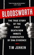 Bloodsworth: The True Story of One Man's Triumph Over Injustice