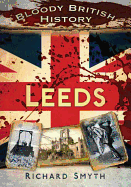 Bloody British History: Leeds