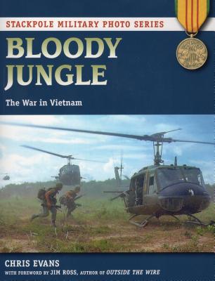 Bloody Jungle: The War in Vietnam - Evans, Chris