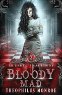 Bloody Mad: A Dark Urban Fantasy Story