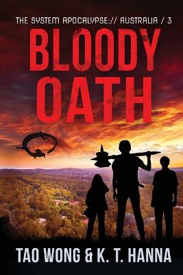 Bloody Oath: A Post-Apocalyptic LitRPG - Wong, Tao, and Hanna, K T