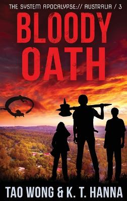 Bloody Oath: A Post-Apocalyptic LitRPG - Wong, Tao, and Hanna, K T