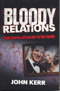 Bloody Relations: Murder in the Family