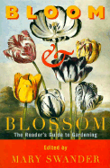 Bloom & Blossom: The Reader's Guide to Gardening