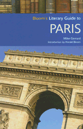 Bloom's Literary Guide to Paris - Gerrard, Mike, and Bloom, Harold (Introduction by)