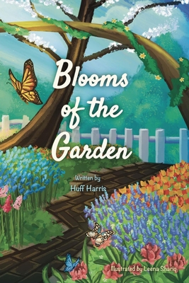 Blooms of the Garden - Harris, Huff, and Shariq, Leena