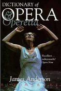 Bloomsbury Dictionary of Opera and Operetta - Anderson, James