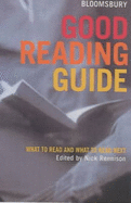 Bloomsbury Good Reading Guide: What to Read and What to Read Next