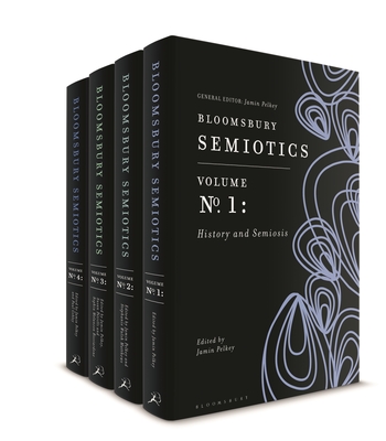 Bloomsbury Semiotics - Pelkey, Jamin (Editor)