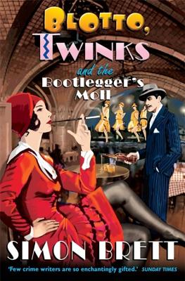 Blotto, Twinks and the Bootlegger's Moll - Brett, Simon