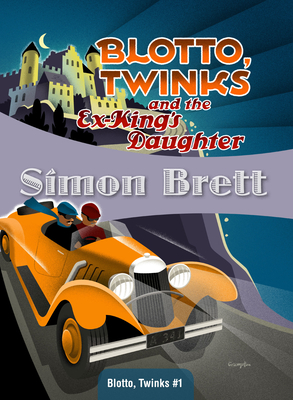 Blotto, Twinks and the Ex-King's Daughter - Brett, Simon