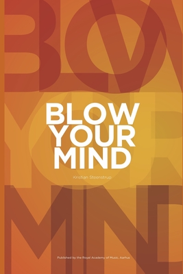 Blow Your Mind - Steenstrup, Kristian