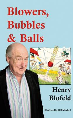 Blowers, Bubbles & Balls - Blofeld, Henry