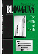 Blowguns: The Breath of Death